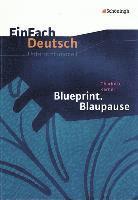 bokomslag Blueprint. Blaupause. EinFach Deutsch Unterrichtsmodelle