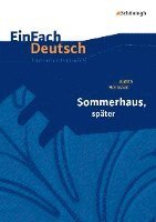 bokomslag Sommerhaus, später: Gymnasiale Oberstufe. EinFach Deutsch Unterrichtsmodelle