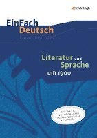 bokomslag Literatur und Sprache um 1900 am Beispiel von Epik und Lyrik: Unterrichtsmodell