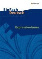 Expressionismus. EinFach Deutsch Unterrichtsmodelle 1