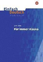 bokomslag Für immer Alaska. EinFach Deutsch Unterrichtsmodelle