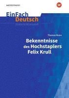 bokomslag Bekenntnisse des Hochstaplers Felix Krull: Gymnasiale Oberstufe. EinFach Deutsch Unterrichtsmodelle