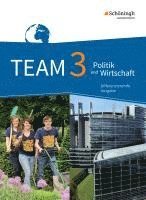bokomslag TEAM 3. Schülerband. Arbeitsbücher für Politik und Wirtschaft. Differenzierende Ausgabe. Nordrhein-Westfalen. Neubearbeitung