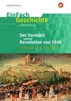 bokomslag Der Vormärz und die Revolution von 1848 . EinFach Geschichte ...unterrichten