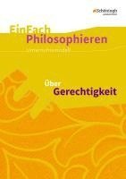 bokomslag Über Gerechtigkeit. EinFach Philosophieren