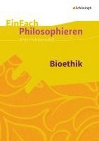 Bioethik. EinFach Philosophieren
