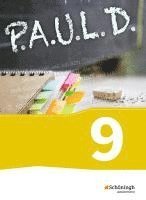 P.A.U.L. D. (Paul) 9. Schülerbuch. Gymnasium und Gesamtschulen. Neubearbeitung 1