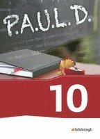 bokomslag P.A.U.L. D. (Paul) 10. Schülerbuch. Persönliches Arbeits- und Lesebuch Deutsch - Für Gymnasien und Gesamtschulen - Neubearbeitung