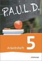 P.A.U.L. D. (Paul) 5. Arbeitsheft. Gymnasien und Gesamtschulen - Neubearbeitung, Häftad