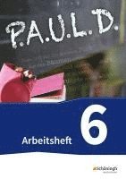 bokomslag P.A.U.L. D. (Paul) 6. Arbeitsheft. Gymnasien und Gesamtschulen - Neubearbeitung