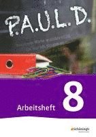 P.A.U.L. D. (Paul) 8. Arbeitsheft. Für Gymnasien und Gesamtschulen - Neubearbeitung, Häftad
