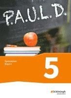 bokomslag P.A.U.L. D. (Paul) 5. Schülerbuch. Gymnasien G8. Bayern