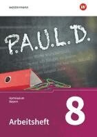 P.A.U.L. D. (Paul) 8. Arbeitsheft. Gymnasien in Bayern, Häftad