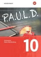 bokomslag P.A.U.L. D. (Paul) 10. Schülerbuch. Gymnasien in Baden-Württemberg