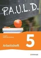 bokomslag P.A.U.L. D. (Paul) 5. Arbeitsheft. Gymnasien in Baden-Württemberg u.a.