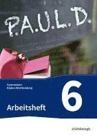 bokomslag P.A.U.L. D. (Paul 6). Arbeitsheft. Gymnasien in Baden-Württemberg u.a.
