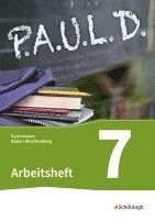 bokomslag P.A.U.L. D. (Paul) 7. Arbeitsheft. Gymnasien in Baden-Württemberg u.a.