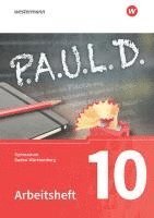 bokomslag P.A.U.L. D. (Paul) 10. Arbeitsheft. Gymnasien in Baden-Württemberg u.a.