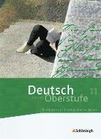 bokomslag Deutsch in der Oberstufe. Schülerbuch 11. Schuljahr. Bayern
