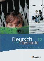 bokomslag Deutsch in der Oberstufe. Schülerbuch 12. Schuljahr. Bayern