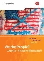 bokomslag Pathway Advanced Special: We the People? America - A Nation Fighting Itself: Themenheft