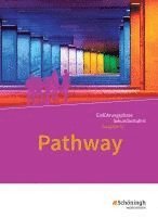 bokomslag Pathway - Lese- und Arbeitsbuch Englisch zur Einführung in die gymnasiale Oberstufe. Niedersachsen