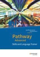 bokomslag Pathway Advanced. Skills and Language Trainer: Arbeitsheft. Niedersachsen