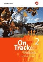 bokomslag On Track 2. Workbook - Englisch für Gymnasien