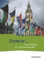 bokomslag ZOOM IN ...From Empire to Commonwealth: Schulbuch