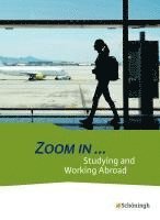 bokomslag ZOOM IN: Studying and Working Abroad. Schulbuch