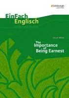 bokomslag The Importance of Being Earnest. EinFach Englisch Unterrichtsmodelle