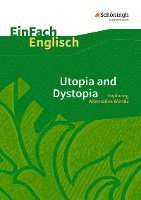 bokomslag Utopia and Dystopia. EinFach Englisch Textausgaben