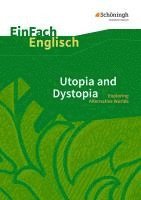 bokomslag Utopia and Dystopia. EinFach Englisch Textausgaben