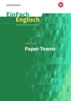 Paper Towns. EinFach Englisch Unterrichtsmodelle 1