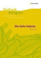 bokomslag Die Zehn Gebote (Dtn 5,6-21): Jahrgangsstufen 9 - 13