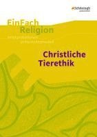 Tierethik. EinFach Religion Unterrichtsmodelle 1