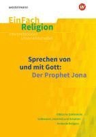 Simone Flottmeier, Volker Garske - Sprechen von und mit Gott: Der Prophet Jona. EinFach Religion, Häftad