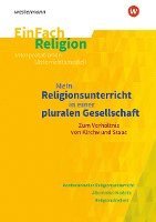 bokomslag Mein Religionsunterricht in einer pluralen Gesellschaft zum Verhältnis von Kirche und Staat. EinFach Religion