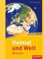 Heimat und Welt Weltatlas. Baden-Württemberg, Inbunden