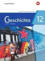 Carsten Arbeiter, Boris Hucker, Armin Koch, Jochen Mayer, Stefan Schipperges, Kathrin Schwarz, Claudia Humpert, Nicola Becker-Waßner, Birgit Breiding, Tim Dilger, Andreas Gawatz, Andreas Grießinger, Annette Hansing, Florian Hellberg, Michael Hoffmann, Andreas Gawatz, Andreas Grießinger - Geschichte 12. Schulbuch. Für die Kursstufe in Baden-Württemberg, Inbunden