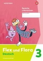 bokomslag Flex und Flora 3. Heft Sprache untersuchen: Verbrauchsmaterial