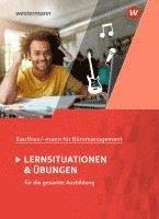 Kaufmann/Kauffrau für Büromanagement. Lernsituationen und Übungen: Schülerband 1