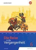 bokomslag Die Reise in die Vergangenheit 6. Schulbuch. Sachsen