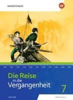 Die Reise in die Vergangenheit 7. Schulbuch. Für Sachsen 1