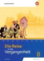 bokomslag Die Reise in die Vergangenheit 8. Schulbuch. Für Sachsen