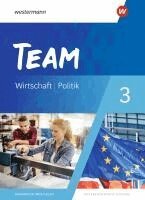Wolfgang Mattes - TEAM 3. Schulbuch - Arbeitsbücher für Politik und Wirtschaft - Differenzierende Ausgabe Nordrhein-Westfalen, Inbunden