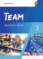 TEAM 3. Schulbuch - Arbeitsbücher für Politik und Wirtschaft - Differenzierende Ausgabe Nordrhein-Westfalen 1