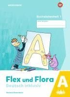 bokomslag Flex und Flora - Deutsch inklusiv. Buchstabenheft 1 inklusiv (A)