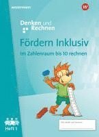 bokomslag Fördern Inklusiv. Heft 1: Zahlenraum bis 10: Denken und Rechnen