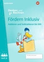 bokomslag Fördern Inklusiv. Heft 6: Addieren und Subtrahieren bis 100 Denken und Rechnen